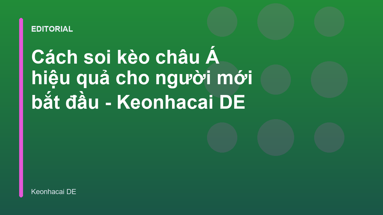 Hướng dẫn soi kèo châu Á cho người mới