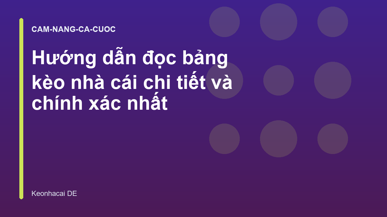 Hướng dẫn đọc bảng kèo nhà cái chi tiết và chính xác nhất